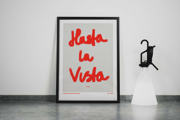 Hasta la Vista, baby minimalist Danish art poster with red text saying Hasta la Vista, Baby on enhanced matte paper. Framed poster.